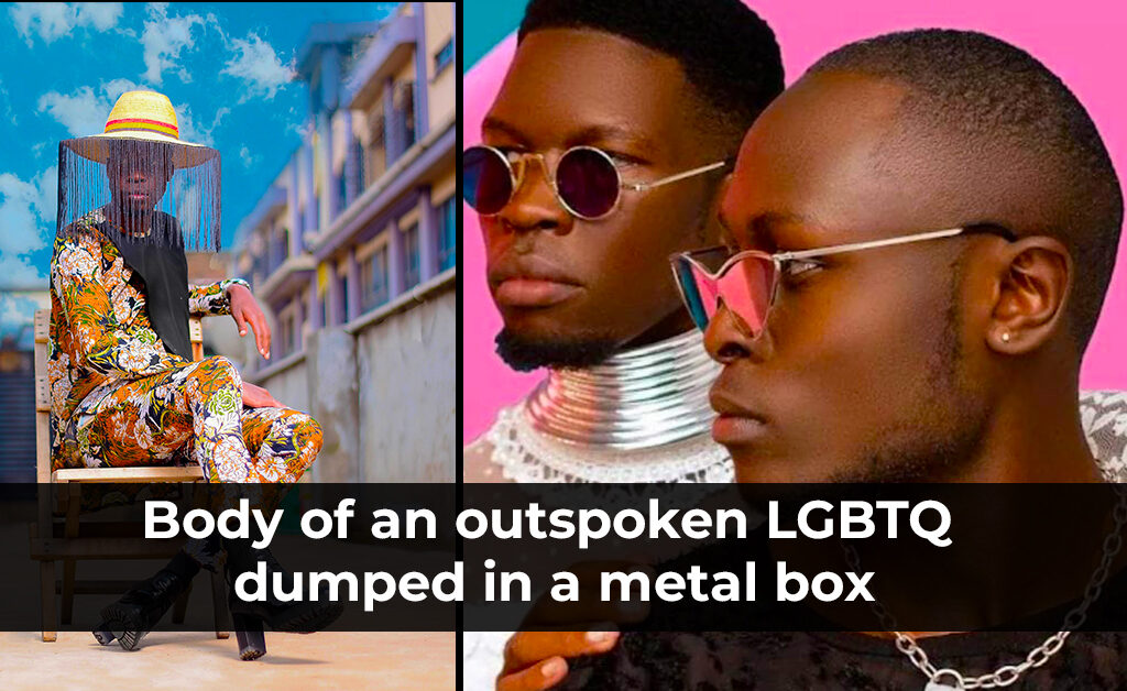 Body of an outspoken LGBTQ dumped in a metal box